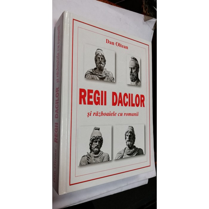 REGII DACILOR - DAN OLTEAN - editia 2017